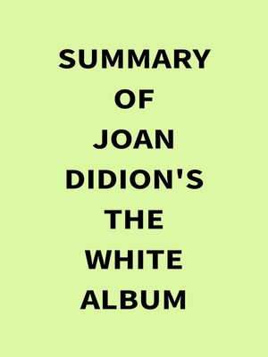 cover image of Summary of Joan Didion's the White Album